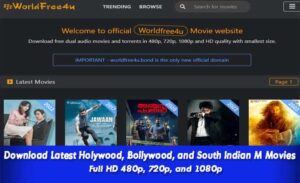 Worldfree4u – Download Bollywood, Hollywood and South Movies