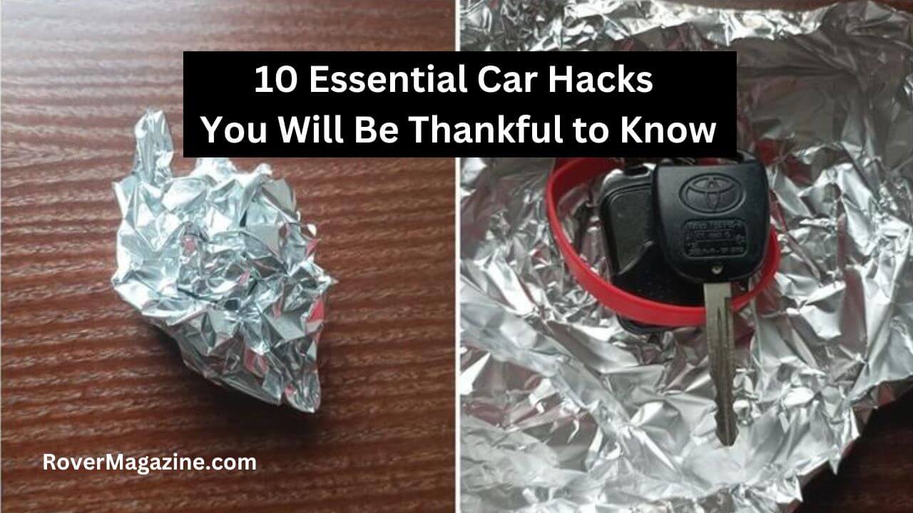 10 Essential Car Hacks to Make Your Life Easier: Tips Every Driver Will Be Thankful to Know